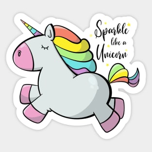 Sparkle like a unicorn Sticker